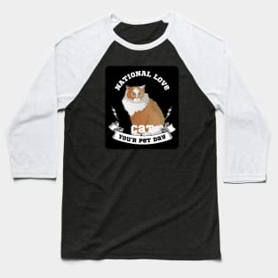 Cat the love in my life Baseball T-Shirt